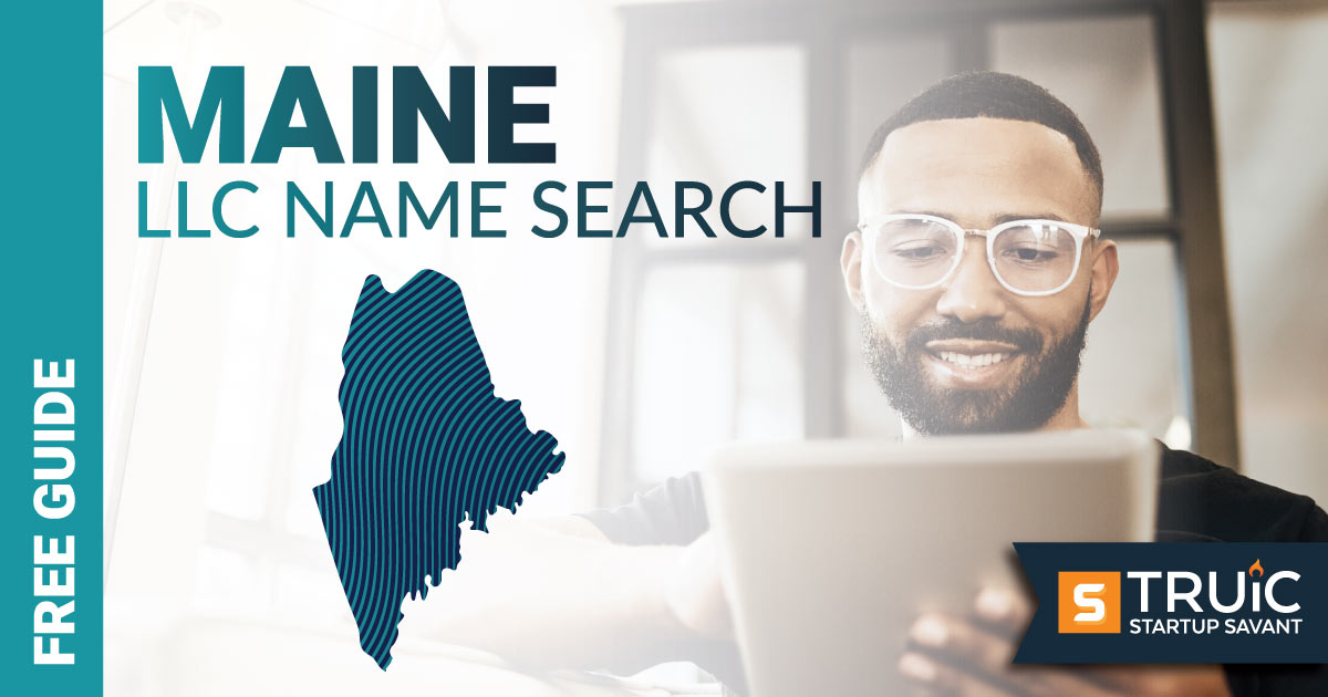 Learn how to complete a Maine LLC name search