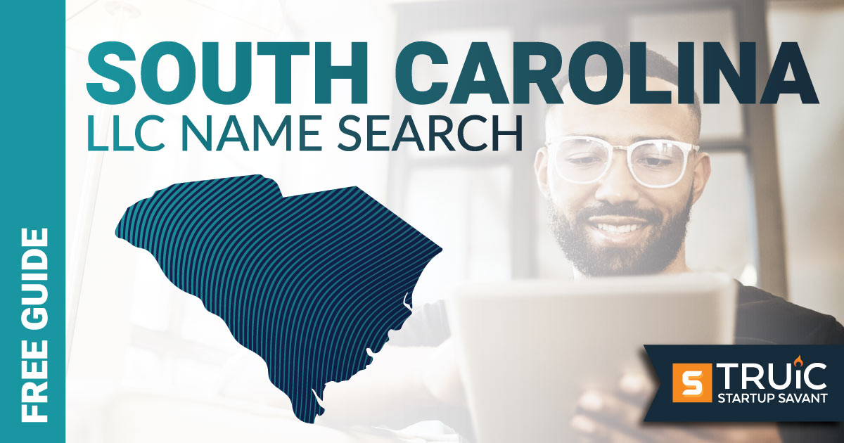 Learn how to complete a South Carolina LLC name search