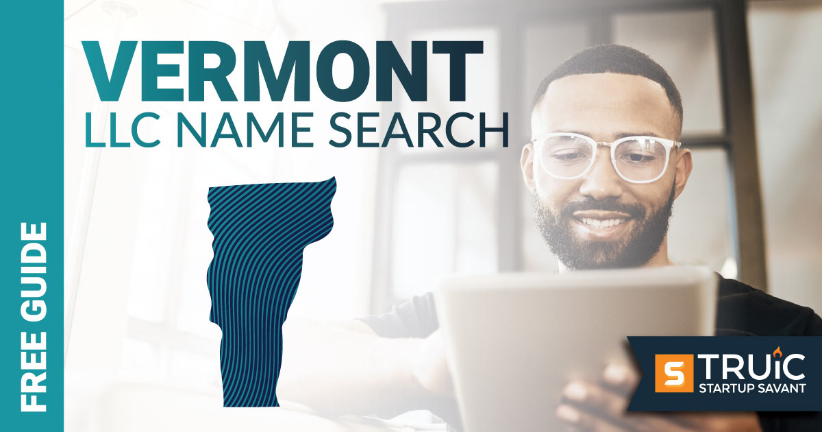 Learn how to complete a Vermont LLC name search
